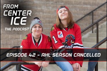 From Center Ice 42 - AHL SEASON CANCELLED