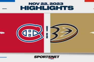 NHL Highlights | Canadiens vs. Ducks - November 22, 2023
