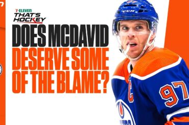 DOES McDAVID DESERVE BLAME FOR OILERS’ STRUGGLES? 7-Eleven That's Hockey