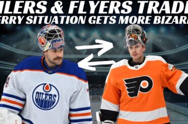 Huge Oilers & Flyers Goalie Trade? Sens & CBJ Trade Rumours, Isles Claim Reilly & Perry Update