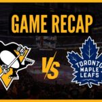 Ice-Burgh RECAP: Pittsburgh Penguins vs. Toronto Maple Leafs