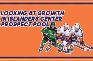 Looking at growth in the Islanders center prospect pool