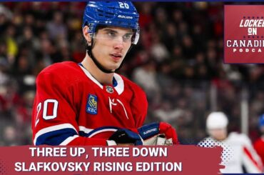 Montreal Canadiens Three Up, Three Down: Juraj Slafkovsky shines on the California road trip