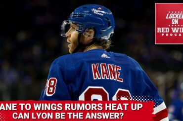 Patrick Kane to Detroit Rumors Heating Up | Is Alex Lyon the Solution to the Red Wings Goalie Woes?