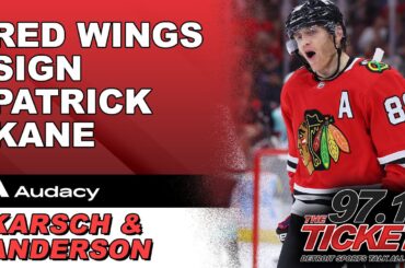 Karsch & Anderson - Red Wings Sign Patrick Kane