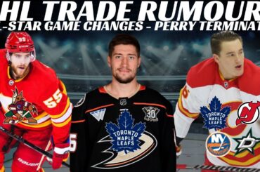 NHL Trade Rumours - Leafs, Flames, Coyotes, CBJ, Perry Terminated, DRW Sign Kane & All Star Changes