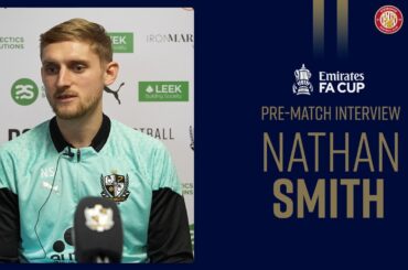 Pre-match | Nathan Smith speaks to the press ahead of FA cup fixture against Stevenage