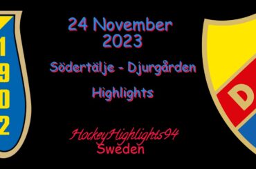 SÖDERTÄLJE VS DJURGÅRDEN | 24 NOVEMBER 2023 | HIGHLIGHTS | HOCKEYALLSVENSKAN |