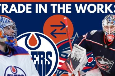 Oilers/Blue Jackets BLOCKBUSTER TRADE INCOMING? | Edmonton Oilers NHL Trade Rumors