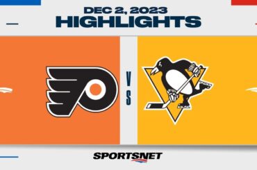 NHL Highlights | Flyers vs. Penguins - December 2, 2023