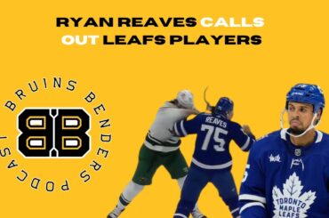 Benders: Ryan Reaves calls out Leafs players