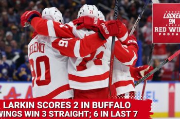 Dylan Larkin’s 2 Goals Lifts Red Wings Past Sabres | Detroit Has 6 Wins in 7 Games & 3 Straight