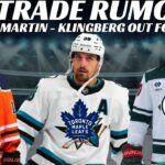 NHL Trade Rumours - Leafs, Oilers, SJ, Kraken + Klingberg out For Season, Sens Hire Martin + More