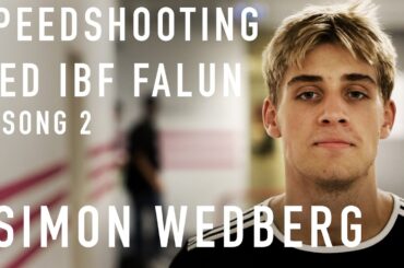 17. Simon Wedberg | Speedshooting med IBF Falun | Säsong 2