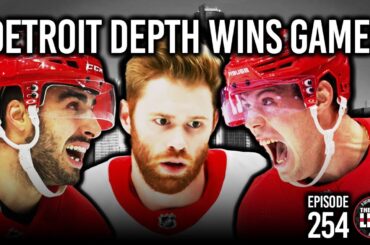 Episode 254 - Detroit Red Wings Depth is Winning Games