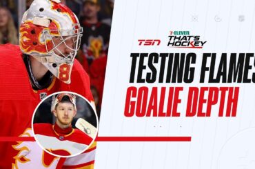 The Flames goaltending depth will be tested | 7-Eleven That's Hockey