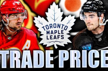 LEAFS TRADE PRICES REVEALED: TORONTO TRADE COMING SOON? Calgary Flames, Philadelphia Flyers NHL News