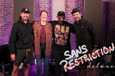 265. Sans Restriction Deluxe 2 avec Alexandre Carrier, Kim Deschênes et Frédérick Gaudreau