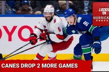 Carolina Hurricanes drop 2 more games to Calgary and Vancouver