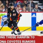 Is Noah Hanifin to the Arizona Coyotes Possible?