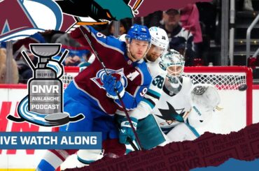 DNVR Avalanche Watchalong | San Jose Sharks at Colorado Avalanche