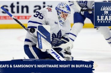 Toronto Maple Leafs embarrassed in Buffalo after nightmare game from Ilya Samsonov & team