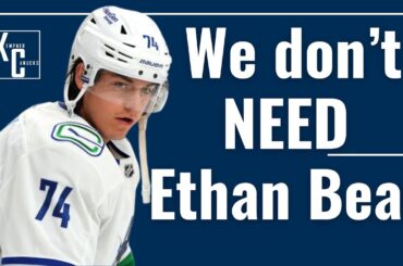 Canucks don't NEED Ethan Bear