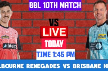 Melbourne Renegades vs Brisbane Heat, 10th Match - Live Cricket Score