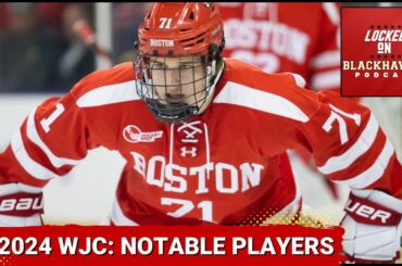 What Should Chicago Blackhawks Fans Be Watching During The 2024 World Junior Championship?