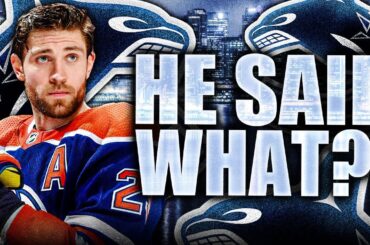 LEON DRAISAITL SAID THIS ABOUT THE VANCOUVER CANUCKS… HE WAS RIGHT (Edmonton Oilers News Today 2023)