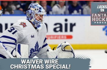 CHRISTMAS SPECIAL: Waiver-Wire Targets | Bjorkstrand | Jones | Lee | Rossi | Parayko & More