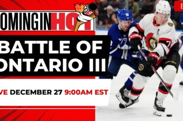 Battle of Ontario III | Coming in Hot LIVE - December 27