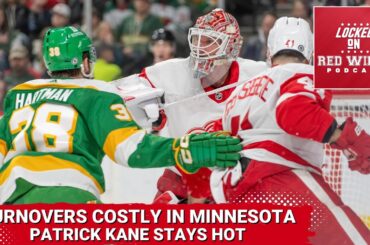 Turnovers Costly in Minnesota as Detroit's Slide Continues | Patrick Kane Stays Hot