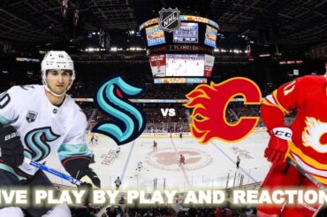 Seattle Kraken vs Calgary Flames Live Play-By-Play & Reactions