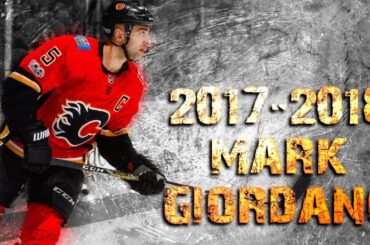 Mark Giordano - 2017/2018 Highlights