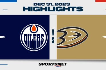 NHL Highlights | Oilers vs. Ducks - December 31, 2023