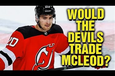 Would The NJ Devils TRADE Michael Mcleod? Discussing The RUMOR of His Name Attracting Interest!
