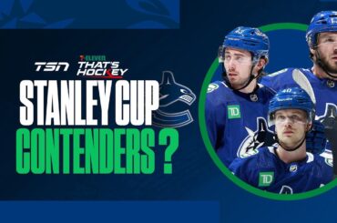 Is it time to buy the Canucks as a Stanley Cup contender?