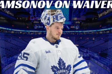 Breaking News: Maple Leafs Place Samsonov on Waivers - Sabres Comrie on Waivers