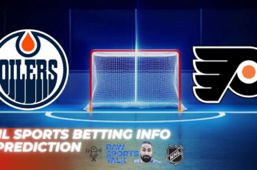 Edmonton Oilers VS Philadelphia Flyers : NHL Betting Info For 1/2/24