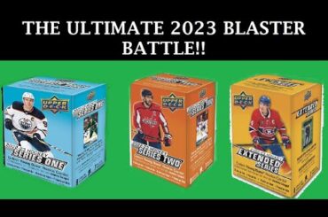 THE 2023 UPPER DECK BLASTER BATTLE!!