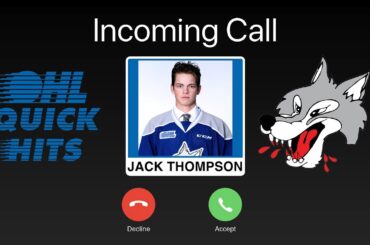 OHL Quick Hits | Jack Thompson | Sudbury Wolves