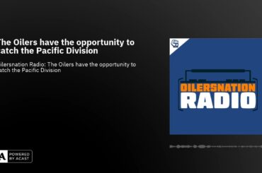 The Oilers have the opportunity to catch the Pacific Division