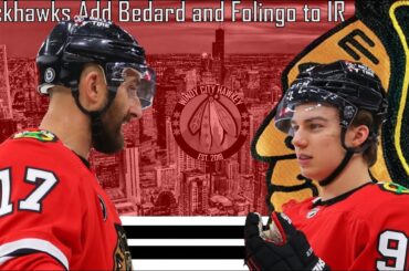 Blackhawks Added Bedard and Foligno To IR