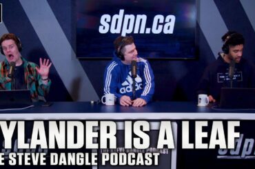 William Nylander is a Toronto Maple Leaf | The Steve Dangle Podcast