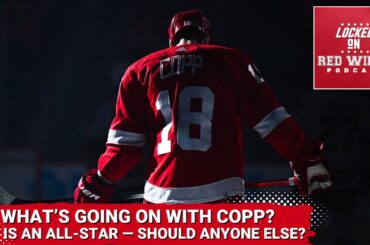 What’s Going On With Andrew Copp? | Debrincat Is an All-Star -- Should Any Other Red Wing Join Him?