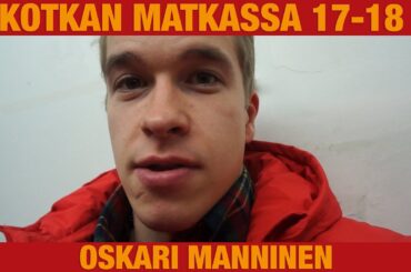Kotkan matkassa 2017-2018 || Oskari Manninen (osa6)
