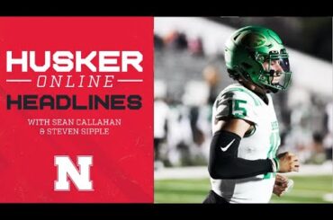 HuskerOnline discusses Dylan Raiola's impact in recruiting | Nebraska big transfer portal weekend