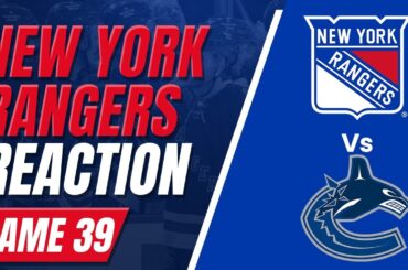 Ranger Fan Reaction Game 39┃VAN-6 NYR-3! SORRY ANOTHER TURNOVER!