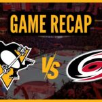 Ice-Burgh RECAP: Pittsburgh Penguins vs. Carolina Hurricanes